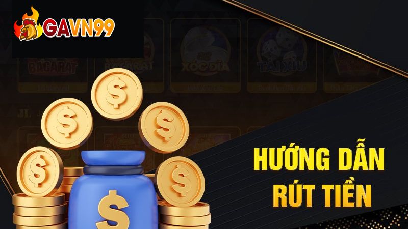 Thành công rút tiền về tài khoản thành viên khi tham gia cá cược tại GAVN99